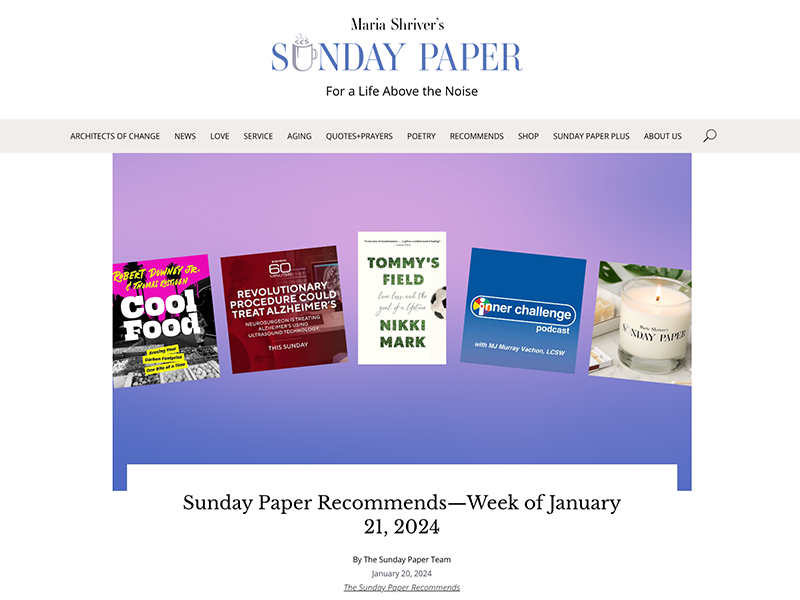Weekly highlighted content on Maria Shriver's Sunday Paper.