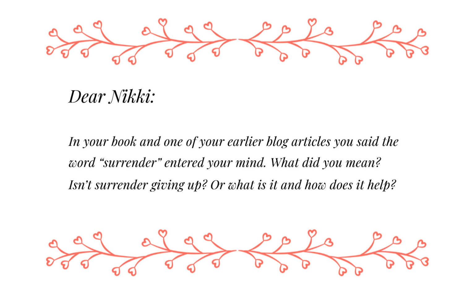 Dear Nikki Does “surrender” mean giving up? Nikki Mark